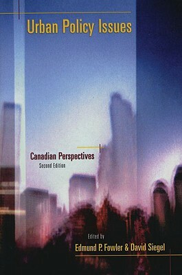 Urban Policy Issues: Canadian Perspectives by David Siegel