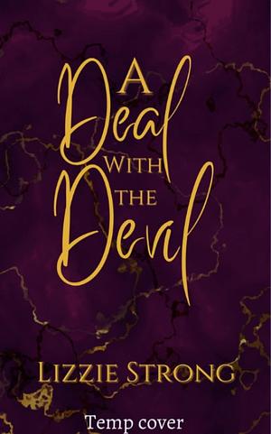 A deal with the devil by Lizzie Strong