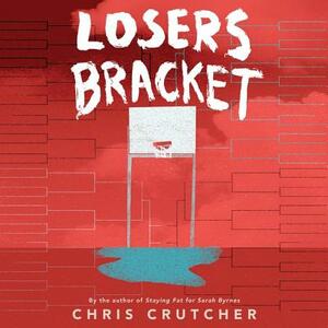 Loser's Bracket by Chris Crutcher