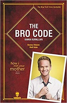 The Bro Code: Kanka Kuralları by Barney Stinson, Matt Kuhn