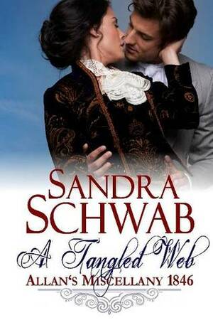 A Tangled Web: Allan's Miscellany 1846 by Sandra Schwab