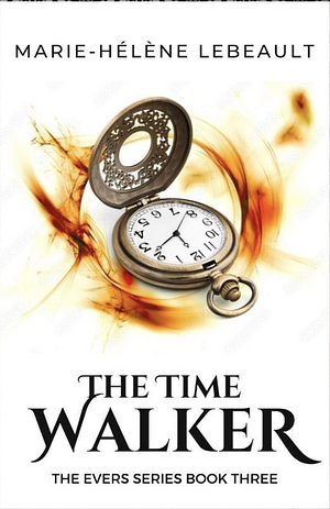 The Time Walker by Marie-Hélène Lebeault