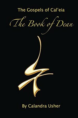 The Book of Dean (The Gospels of Cal'eia 1) by Calandra Usher