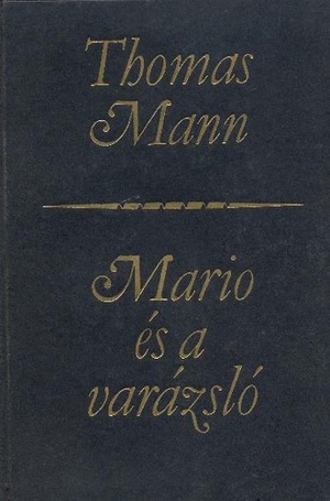 Mario és a varázsló by Thomas Mann