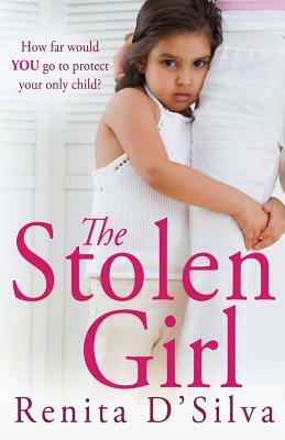 The Stolen Girl by Renita D'Silva