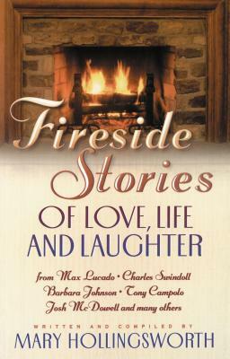 Fireside Stories of Love, Life, and Laughter by Mary Hollingsworth