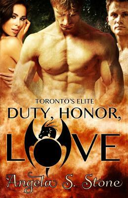 Duty, Honor, Love by Angela S. Stone