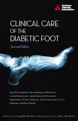 Clinical Care Of The Diabetic Foot by David G. Armstrong