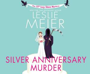 Silver Anniversary Murder by Leslie Meier