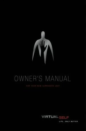 The Surrogates Owner's Manual: Volume One and Volume Two by Robert Venditti, Brett Weldele