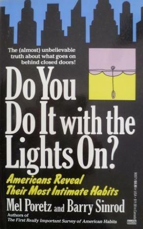 Do You Do It with the Lights On? by Mel Poretz