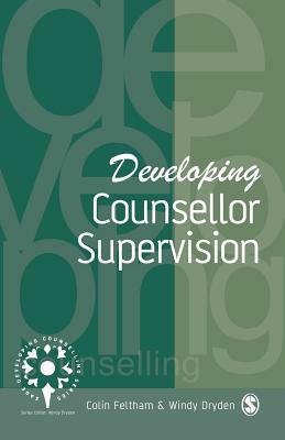 Developing Counsellor Supervision by Colin Feltham, Windy Dryden