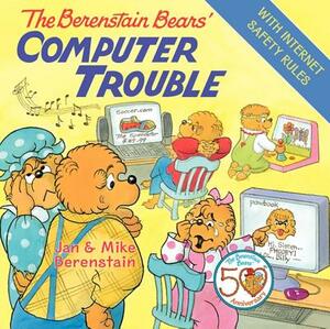 The Berenstain Bears' Computer Trouble by Jan Berenstain, Mike Berenstain