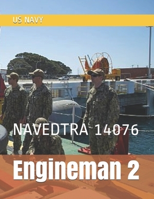 Engineman 2: Navedtra 14076 by Us Navy