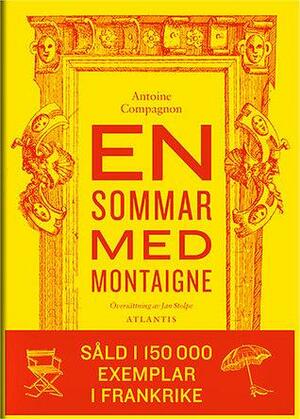 En sommar med Montaigne by Antoine Compagnon