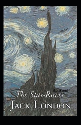 The Star Rover Illustrated by Jack London