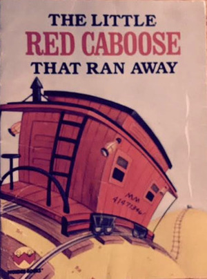 The Little Red Caboose that Ran Away by Polly Curren, Peter Burchard