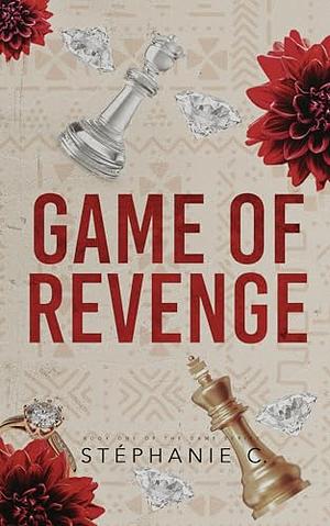 Game of Revenge by Stephanie C., Stephanie C.