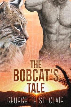 The Bobcat's Tale by Georgette St. Clair