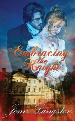 Embracing the Knight by Jenn Langston