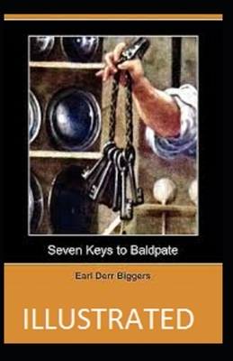 Seven Keys to Baldpate Illustrated by Earl Derr Biggers