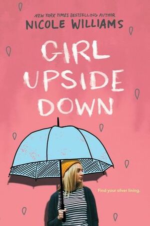 Girl Upside Down by Nicole Williams