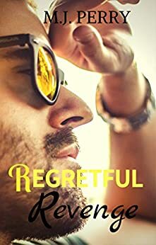 Regretful Revenge by M.J. Perry