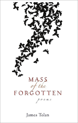 Mass of the Forgotten by James Tolan