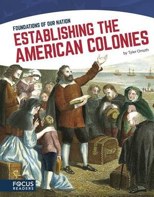 Establishing the American Colonies by Tyler Omoth