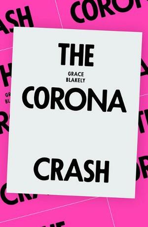 The Corona Crash by Grace Blakeley