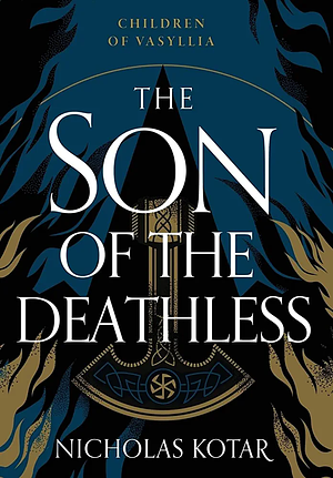 The Son of the Deathless by Nicholas Kotar