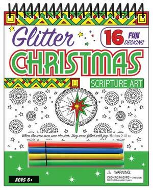 Glitter Christmas Scripture Art: 16 Fun Designs by Kim Mitzo Thompson, Karen Mitzo Hilderbrand, Twin Sisters(r)