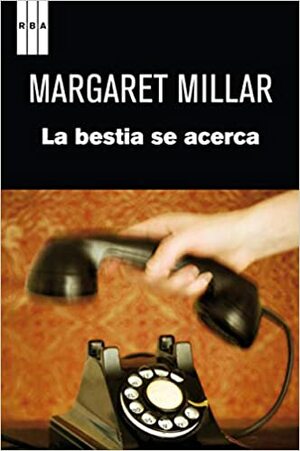 La bestia se acerca by Margaret Millar