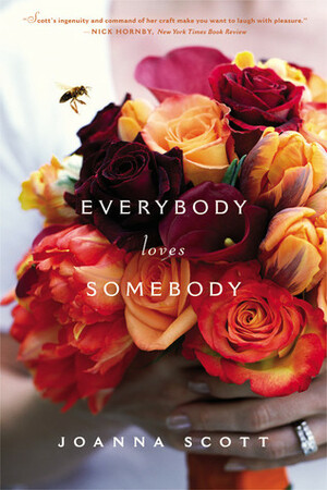 Everybody Loves Somebody by Joanna Scott