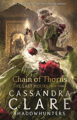 Chain of Thorns by Cassandra Clare