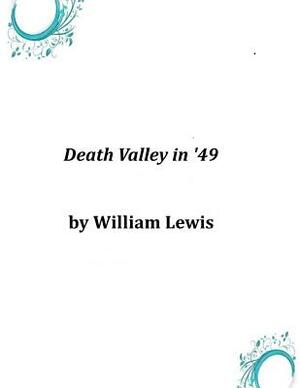 Death Valley in '49 by William Lewis Manly