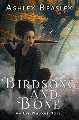 Birdsong and Bone by Ashley Beasley