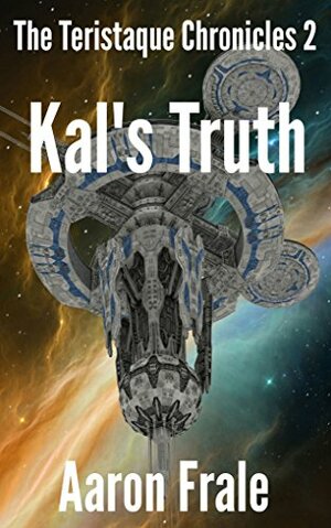 Kal's Truth by Aaron Frale