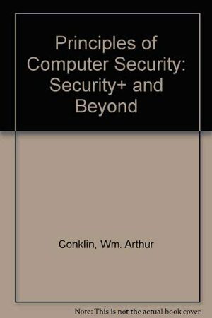 Principles Of Computer Security by Gregory B. White, William Arthur Conklin, Chuck Cothren