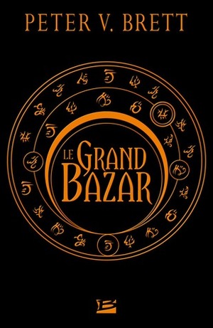 Le Grand bazar by Peter V. Brett