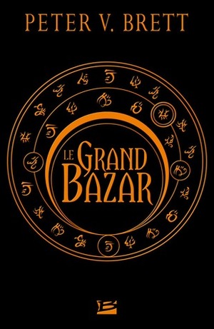 Le Grand bazar by Peter V. Brett