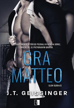 Gra Matteo by J.T. Geissinger