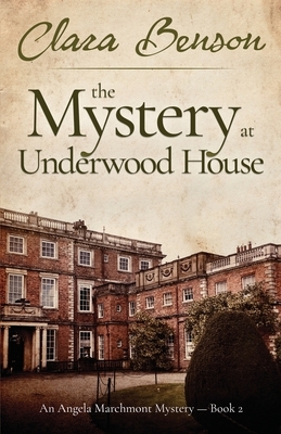 The Mystery at Underwood House by Clara Benson