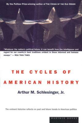 The Cycles of American History by Arthur M. Schlesinger
