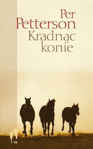 Kradnąc konie by Per Petterson