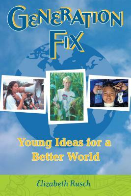 Generation Fix by Elizabeth Rusch