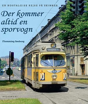 Der kommer altid en sporvogn by Flemming Søeborg