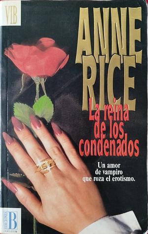 La reina de los condenados  by Anne Rice