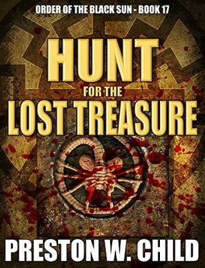 Hunt for the Lost Treasure by Preston W. Child