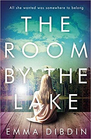 The Room by the Lake by Emma Dibdin